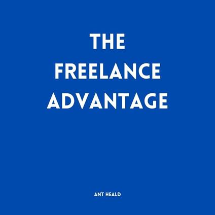 Freelance Advantage, The