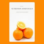 Nutrition Essentials: A Guide to Healthy Eating Habits