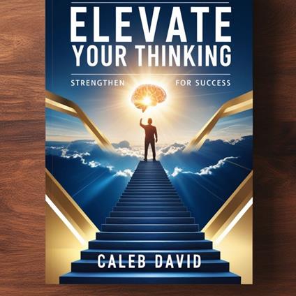 Elevate Your Thinking
