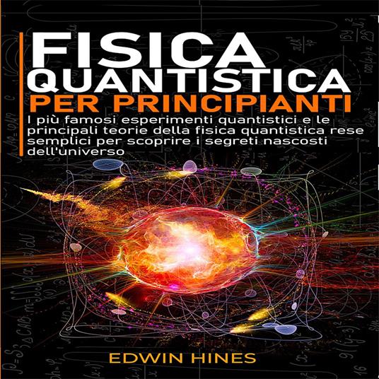 FISICA QUANTISTICA PER PRINCIPIANTI
