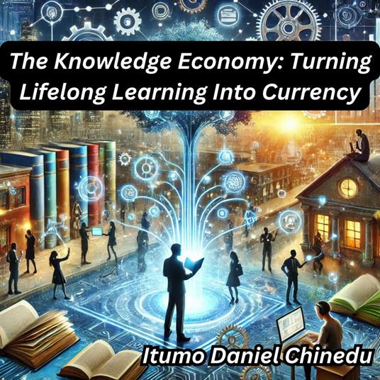 Knowledge Economy, The