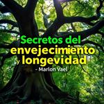 Secretos del envejecimiento y longevidad