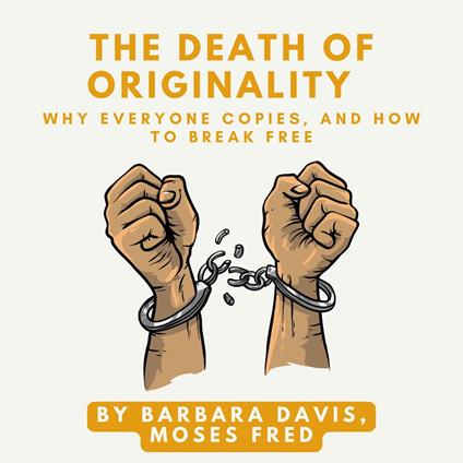 Death of Originality, The