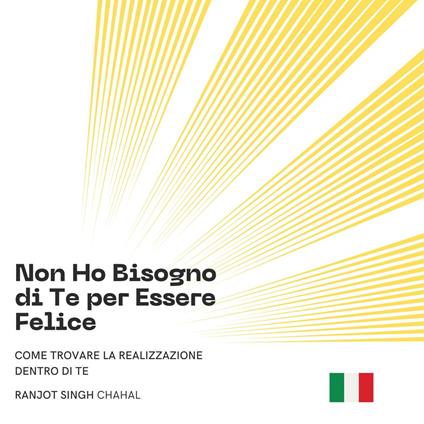 Non Ho Bisogno di Te per Essere Felice