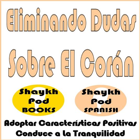 Eliminando Dudas Sobre El Corán