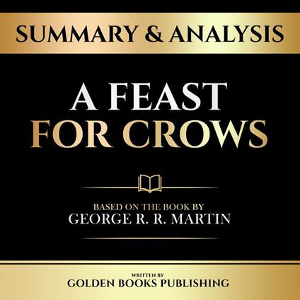 Summary & Analysis - A Feast For Crows