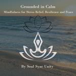 Grounded in Calm