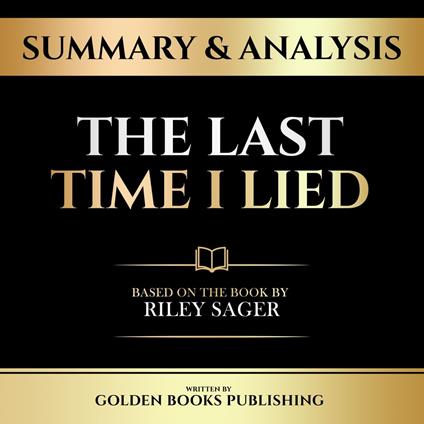 Summary & Analysis - The Last Time I Lied