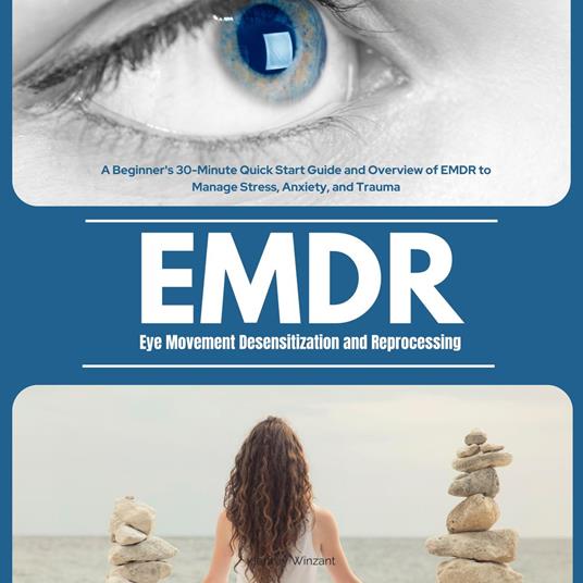 Eye Movement Desensitization and Reprocessing (EMDR)