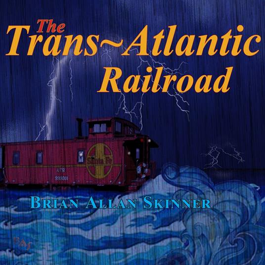 Trans-Atlantic Railroad, The