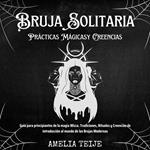 Bruja Solitaria - Prácticas Mágicas y Creencias