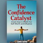 Confidence Catalyst, The