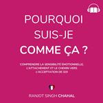 Pourquoi Suis-Je Comme Ça ?