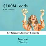 $100M Leads by Alex Hormozi