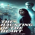 Haunting of the Heart, The