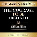 Summary & Analysis - The Courage To Be Disliked