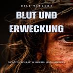 Blut und Erweckung