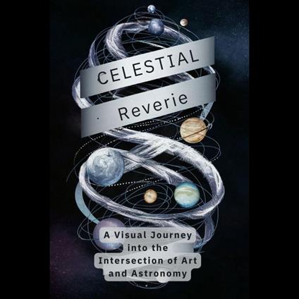 Celestial Reverie: A Visual Journey into the Intersection of Art and Astronomy