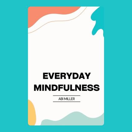 Everyday Mindfulness