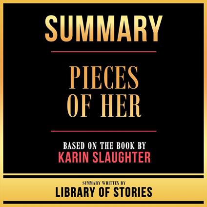 Summary - Pieces Of Her