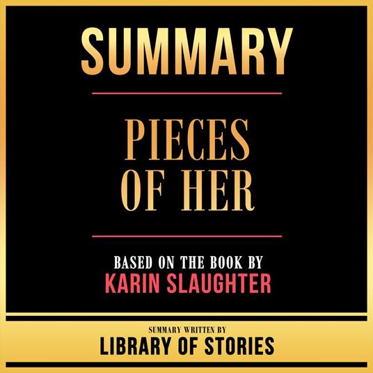 Summary - Pieces Of Her