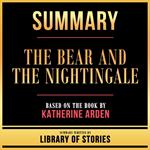 Summary - The Bear And The Nightingale