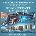 Beginner’s Guide to Real Estate Investing, The