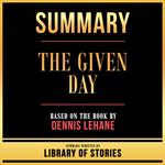 Summary - The Given Day