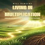Living in Multiplication