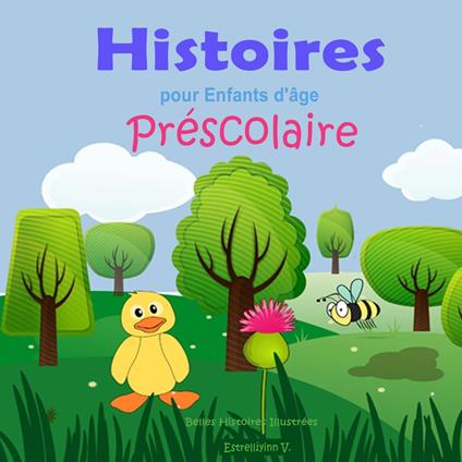 Histoires pour Enfants d'âge Préscolaire