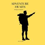 Adventure Awaits: Writing for Explorers