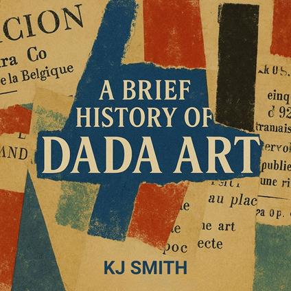 Brief History of Dada Art, A
