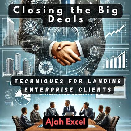 Closing the Big Deals