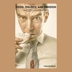 Food, Feelings, and Freedom: Healing from Emotional Eating
