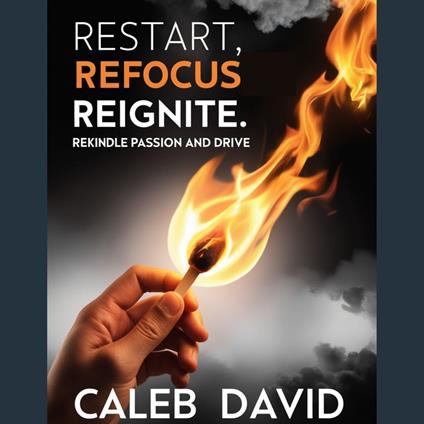 Restart, Refocus, Reignite