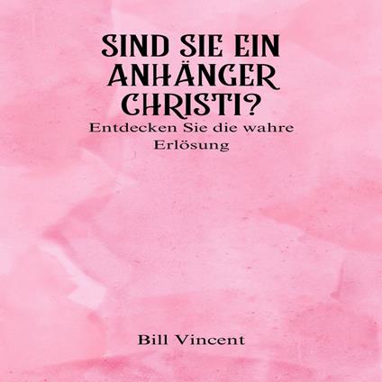 Sind Sie ein Anhänger Christi?