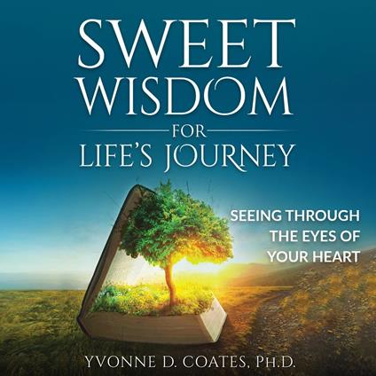 Sweet Wisdom for Life’s Journey