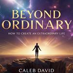 Beyond Ordinary