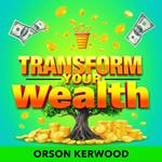 Transform Your Wealth: Secrets to Effortless Financial Freedom