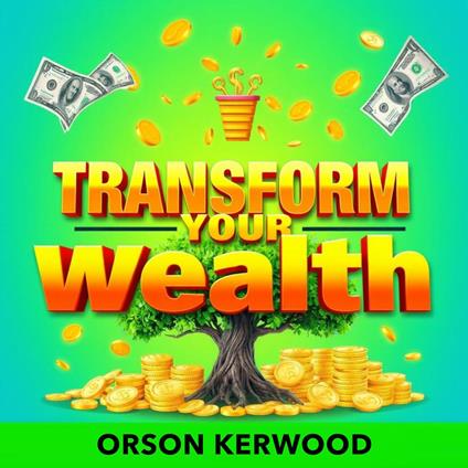 Transform Your Wealth: Secrets to Effortless Financial Freedom