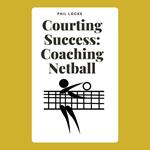 Courting Success: Coaching Netball