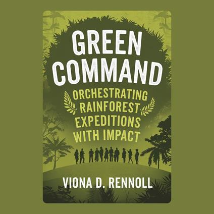 Green Command: Orchestrating Rainforest Expeditions with Impact