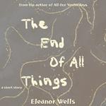 End of All Things, The