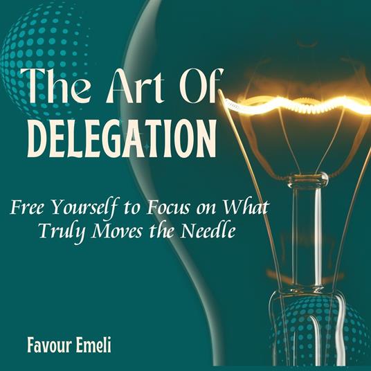 Art of Delegation, The