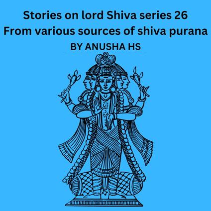Stories on lord Shiva series 26