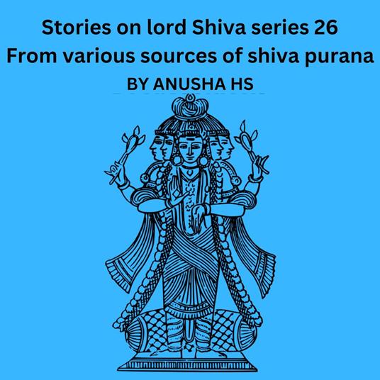Stories on lord Shiva series 26