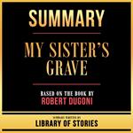 Summary - My Sister’s Grave
