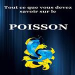 Tout ce que vous devez savoir sur le Poisson