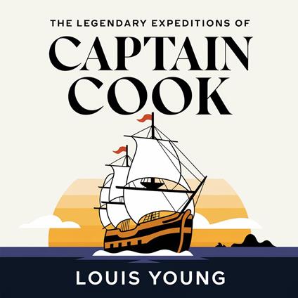 Legendary Expeditions of Captain Cook, The