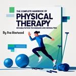 Complete Handbook of Physical Therapy, The